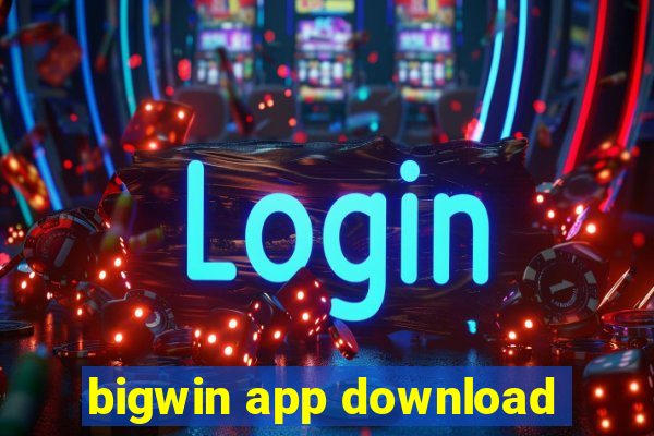 bigwin app download